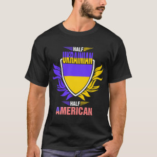 Half Ukrainian Half American Tshirt