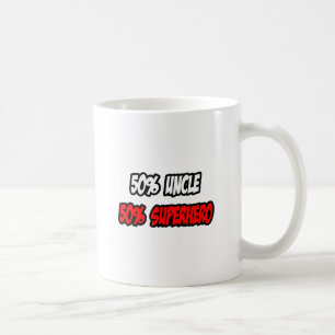 Half Uncle...Half Superhero Coffee Mug