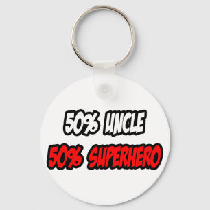 Half Uncle...Half Superhero Keychain