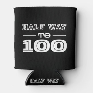 Half Way 100 Funny 50th Birthday Can Cooler