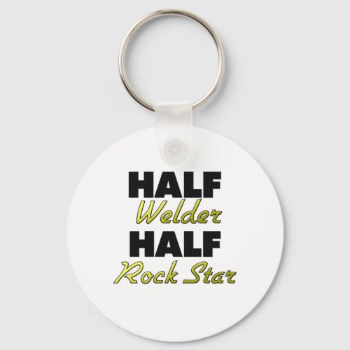 Half Welder Half Rock Star Keychain