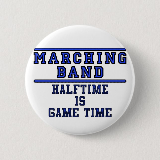 Halftime Is Game Time! Pinback Button (Front)