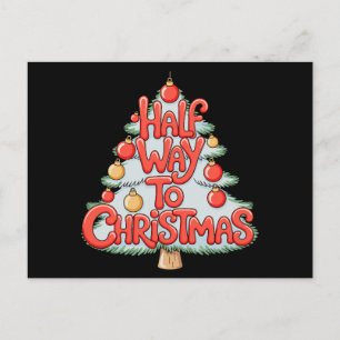 Halfway To Christmas Tree Ornaments Funny Xmas Holiday Postcard