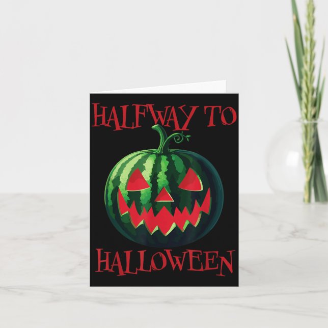 Halfway to Halloween Watermelon Jack-O-Lantern Card (Front)