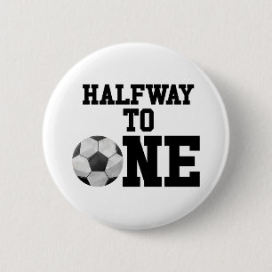 Halfway To One Soccer Ball Sports Half Birthday Button