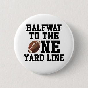Halfway To One Yard Line Football Half Birthday Button