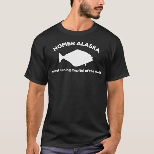 Halibut Fishing Capital of the World  Homer Alaska T_Shirt
