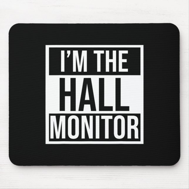 Hall Monitor Gift Back To School Student  Mouse Pad (Front)