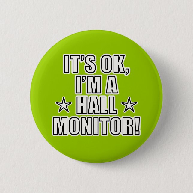 Hall Monitor Pinback Button (Front)