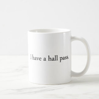Hall Pass Coffee Mug