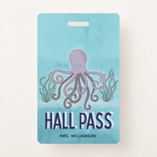 Hall Pass Sea Octopus Teacher School Badge