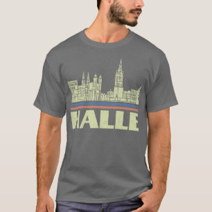 Halle City Gift Germany City Silhouette Skyline De T-Shirt