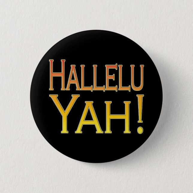 Hallelu Yah! (gold) Pinback Button (Front)