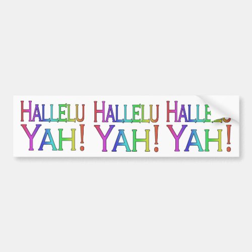 Hallelu Yah rainbow Bumper Sticker