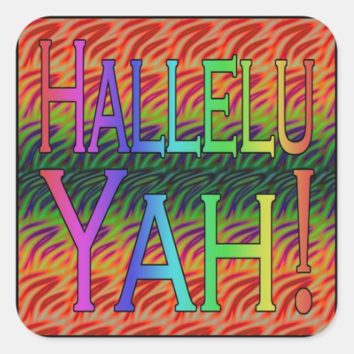 Hallelu Yah Square Sticker