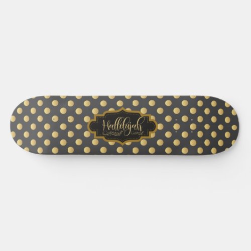 Hallelujah Gold Black Polka Dot Decorative Banner Skateboard