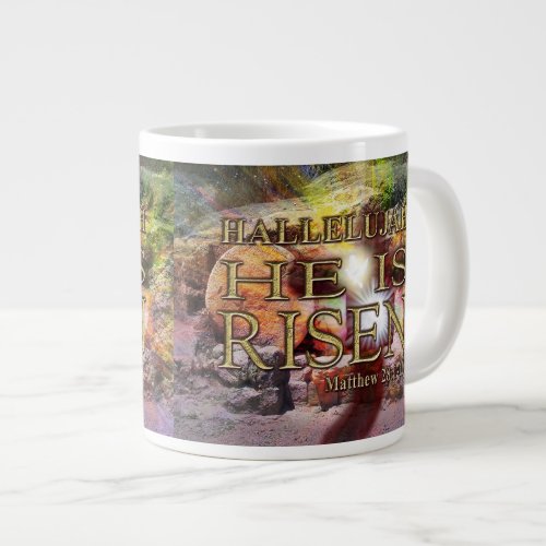 Hallelujah He is RISEN Jumbo 20 Oz Coffee Mug