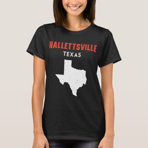 Hallettsville Texas USA State America Travel Texas T_Shirt