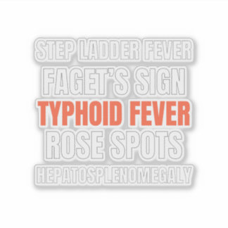 Hallmark of Typhoid Fever – Medical Design Sticker