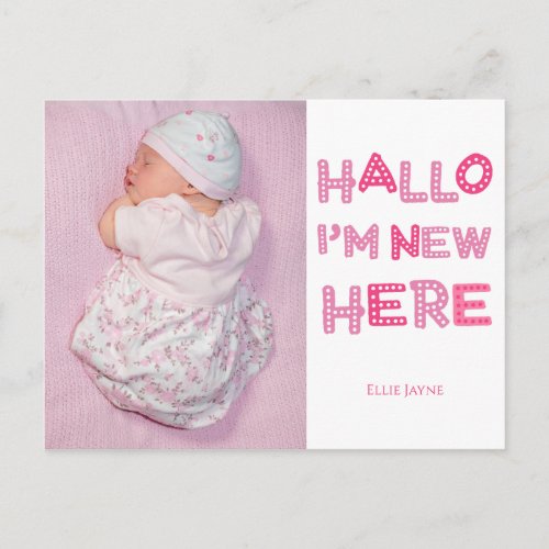 Hallo I am New Here Typography Baby Girl Photo Postcard