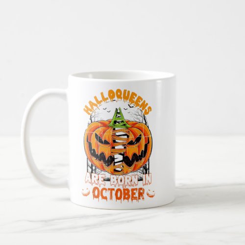 Halloqueens Are Born in October  Coffee Mug