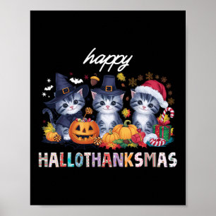 Hallothanksmas Cat Christmas Halloween Thanksgivin Poster