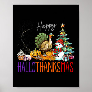 Hallothanksmas Halloween Thanksgiving Christmas Tu Poster