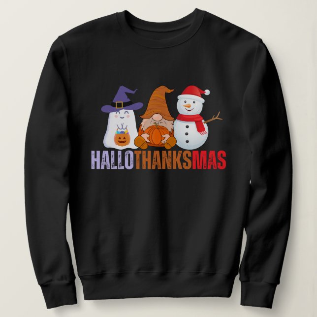 Hallothanksmas  sweatshirt (Design Front)