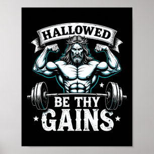 Hallowed Be Thy Gains Christian Workout Gym Jesus Poster