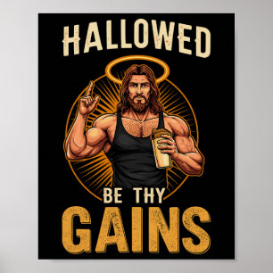 Hallowed Be Thy Gains Christian Workout Gym Jesus Poster