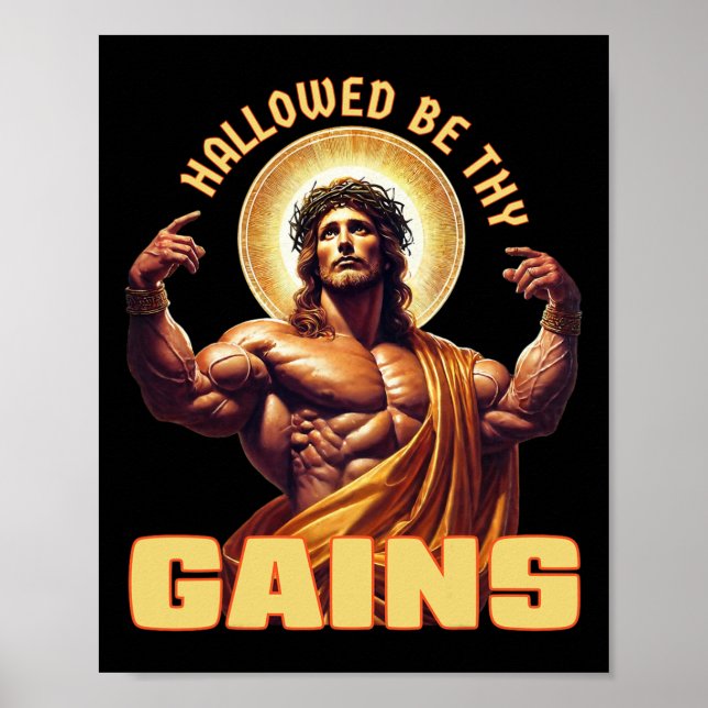 Hallowed Be Thy Gains Funny Gym Jesus Bodybuilding Poster (Front)