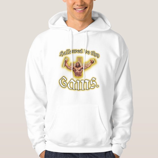 "Hallowed be thy Gains" Muscle Jesus White Hoodie (Front)