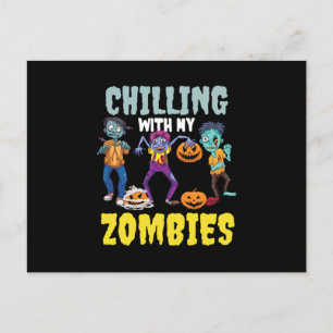 Halloween 2021 Chillin With My Zombies Postcard
