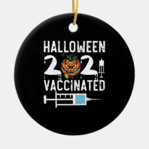Halloween 2021 Vaccinated Funny Costume Ceramic Ornament