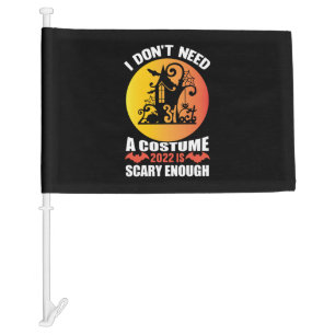 Halloween 2022 Is Scary Enough Birthday Car Flag