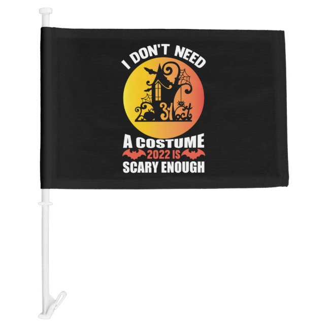Halloween 2022 Is Scary Enough Birthday Car Flag (Front)