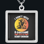 Halloween 2022 Is Scary Enough Birthday Silver Plated Necklace<br><div class="desc">Halloween 2022 Is Scary Enough Birthday</div>