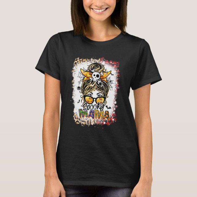 Halloween 2022 Mom Life Messy Bun Scary Spooky Mom T-Shirt (Front)