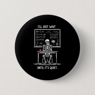 Halloween 2025 Funny Quiet Skeleton Teacher Cute F Button