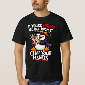 Halloween 2026 Psycho Penguin Clapping Hands T-Shirt