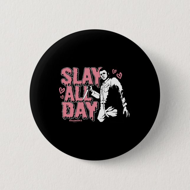 Halloween 2 Valentine's Day Michael Myers Slay All Button (Front)