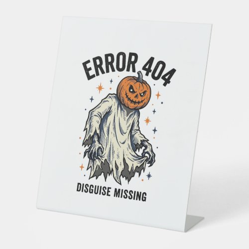 Halloween 404 Costume Pumpkin Ghost Error Design_1 Pedestal Sign