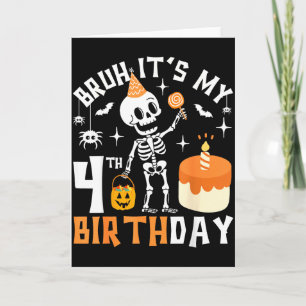 Halloween 4th Birthday Bruh-funny Skeleton 4th Bda Card