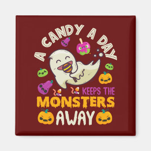 Halloween A Candy A Day Keeps The Monsters Away Magnet