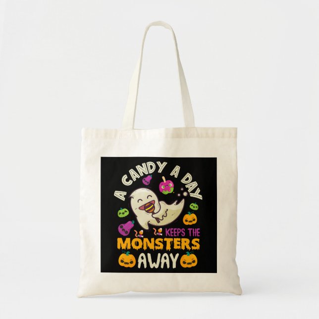 Halloween A Candy A Day Keeps The Monsters Away  Tote Bag (Front)