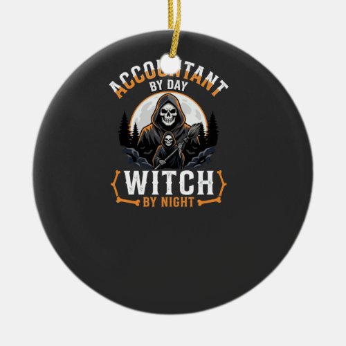 Halloween Accountant by Day Witch by Night Design Ceramic Ornament