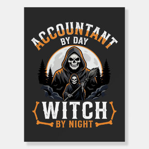 Halloween Accountant by Day Witch by Night Design Foam Board