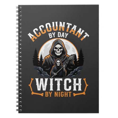 Halloween Accountant by Day Witch by Night Design Notebook