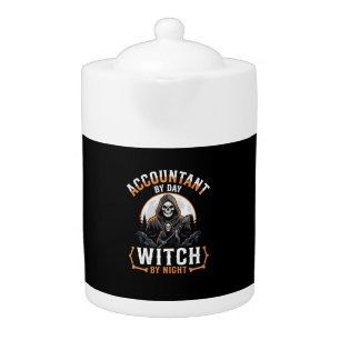 Halloween Accountant by Day Witch by Night Design Teapot