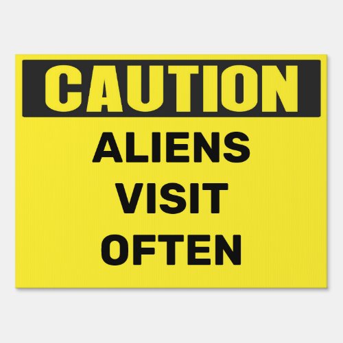 Halloween Aliens visit often Yard Sign